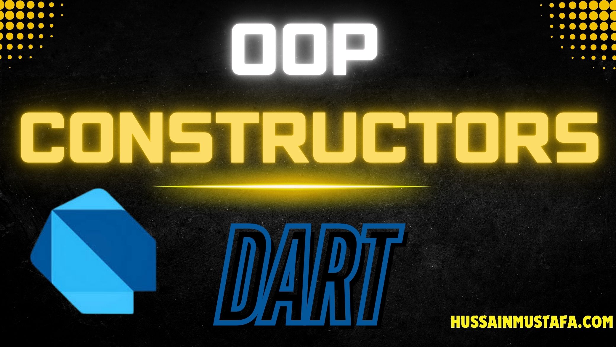 Intro To Constructors in Dart – Dart OOP Guide