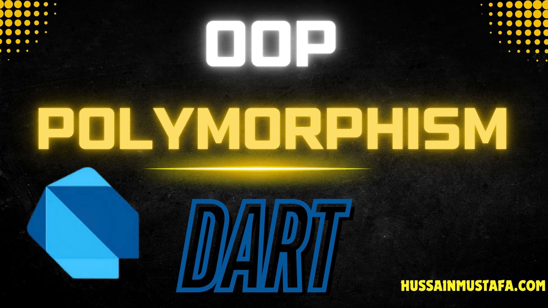 Polymorphism in Dart – Dart Object Oriented Programming (OOP) Guide